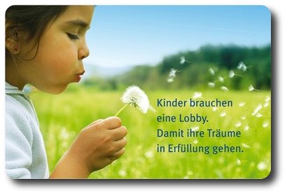 Bild: Kinder brauchen eine Lobby. Damit ihre Träume in Erfüllung gehen